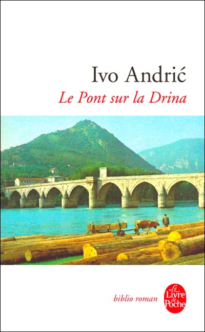 ivo andric le pont sur la drina